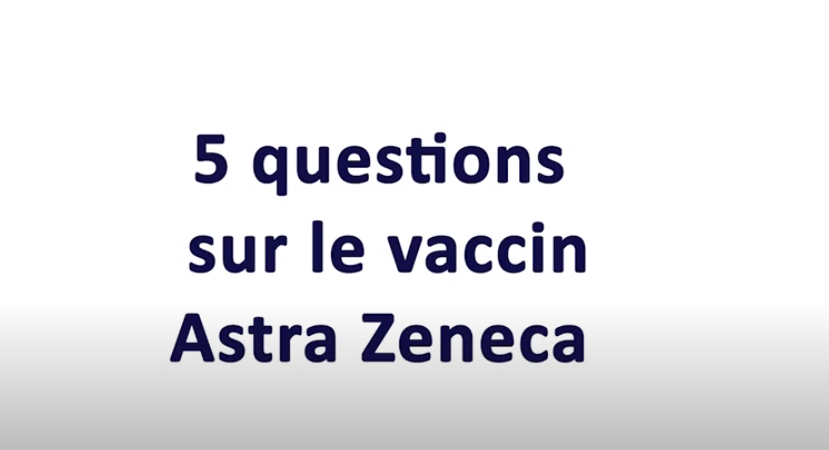5 questions sur le vaccin Astra Zeneca 