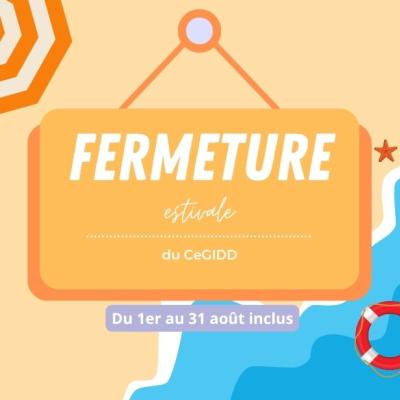 fermeture estivale du CeGIDD